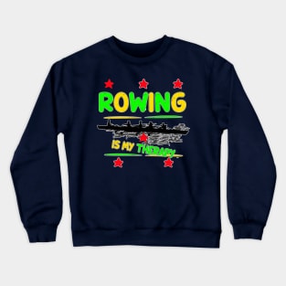 Strokes of Calm - The Rowing Therapy Tee Crewneck Sweatshirt